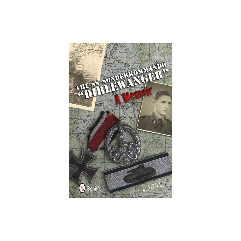 Schiffer Publishing Ltd The SS-Sonderkommando "Dirlewanger": A Memoir (inbunden, eng)