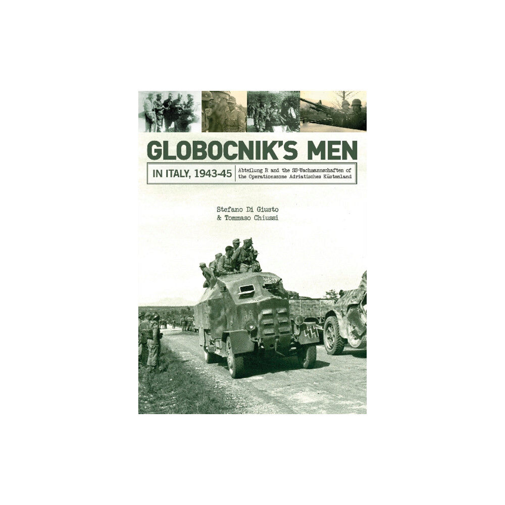 Schiffer Publishing Ltd Globocnik’s Men in Italy, 1943-45 (inbunden, eng)