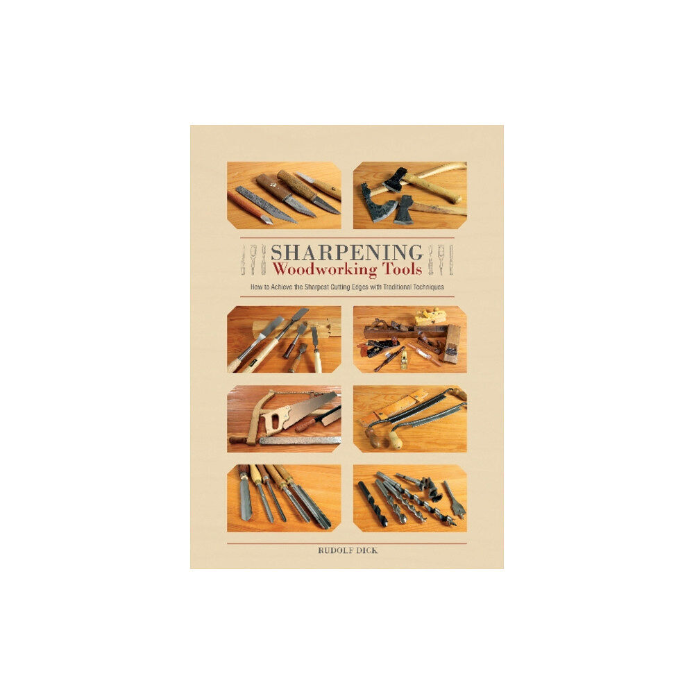 Schiffer Publishing Ltd Sharpening Woodworking Tools (inbunden, eng)