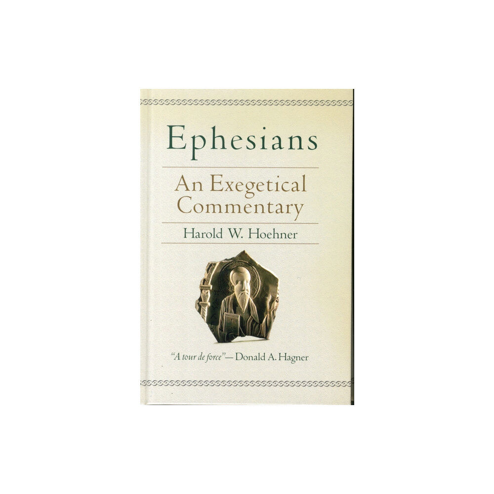 Baker publishing group Ephesians – An Exegetical Commentary (inbunden, eng)