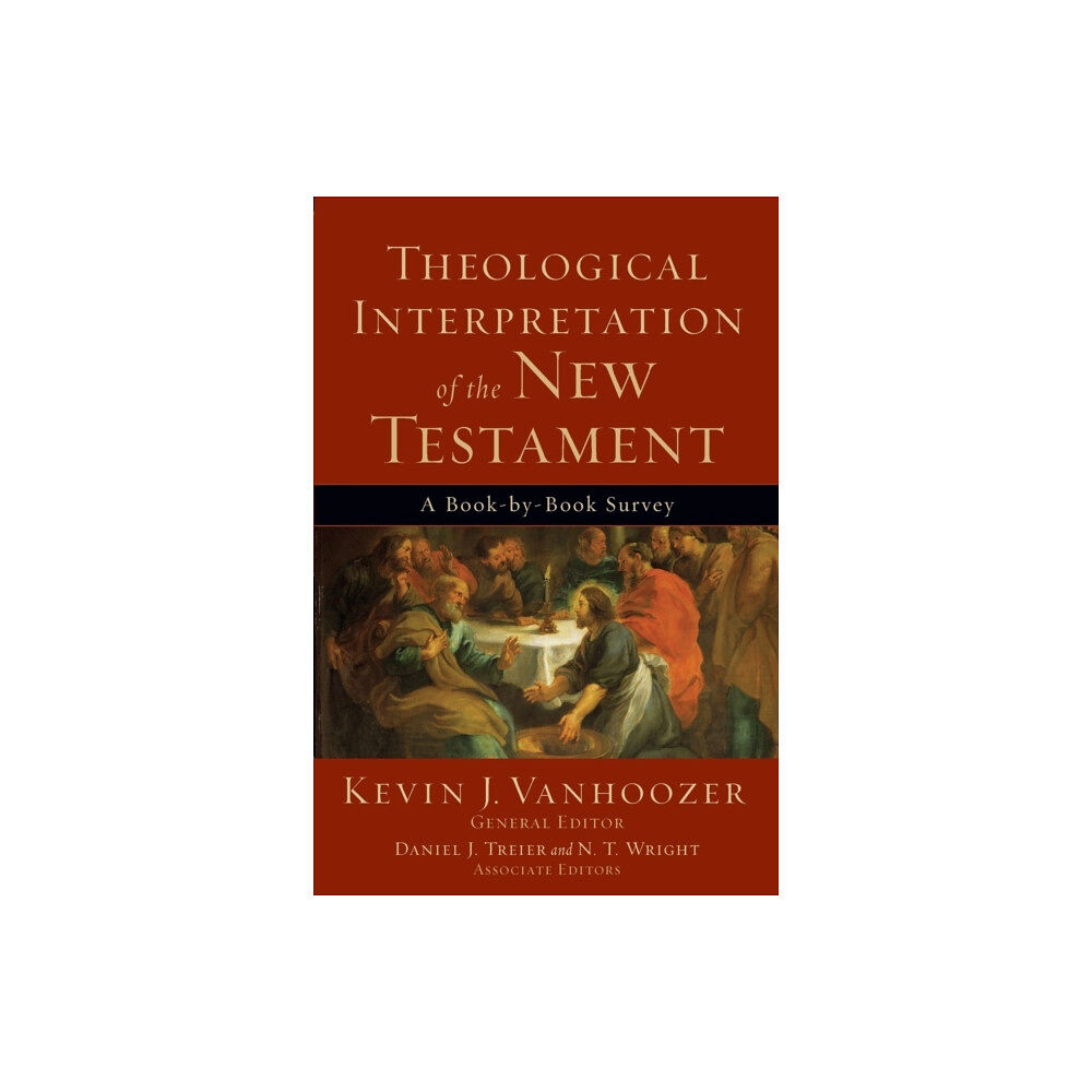 Baker publishing group Theological Interpretation of the New Testament – A Book–by–Book Survey (häftad, eng)