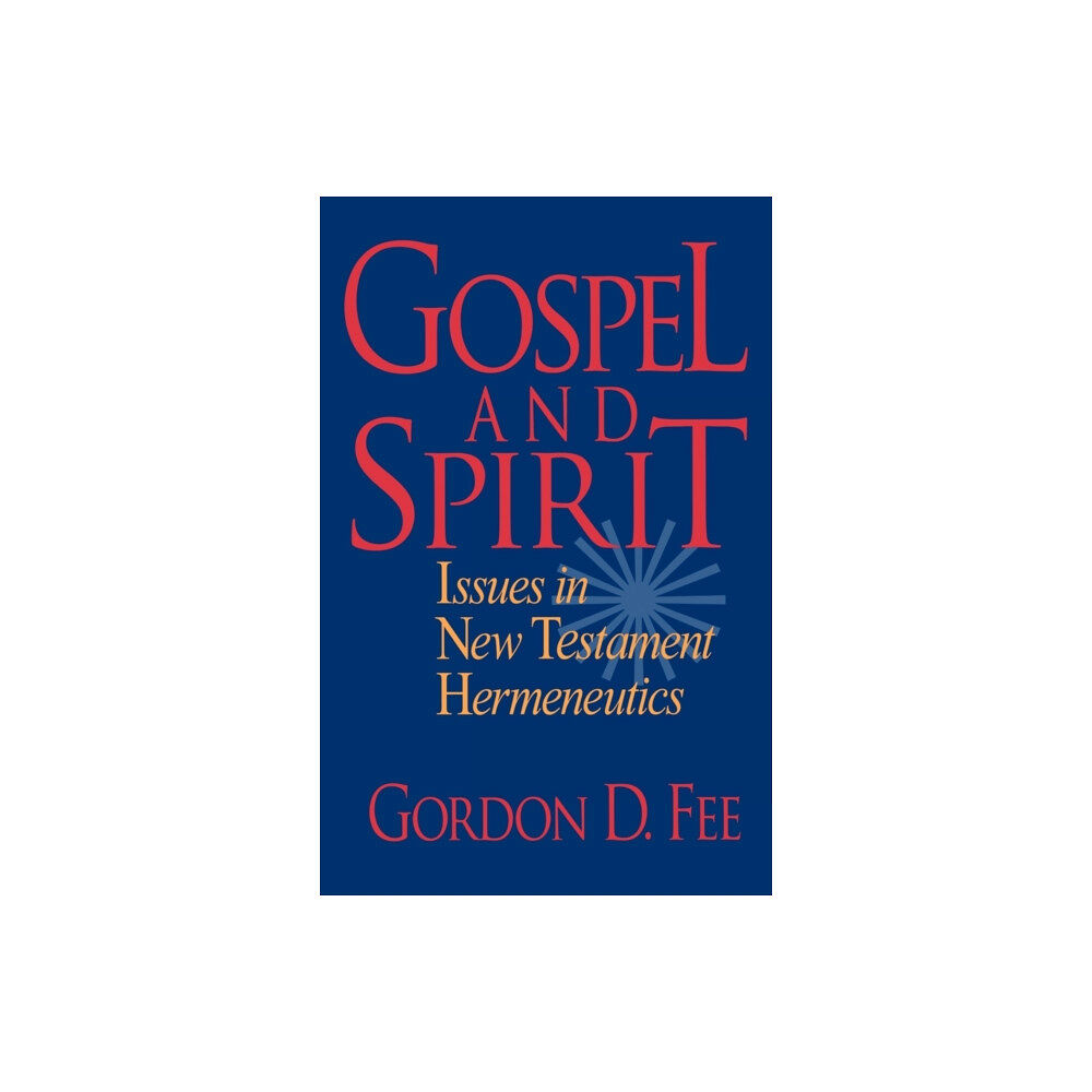 Baker publishing group Gospel and Spirit – Issues in New Testament Hermeneutics (häftad, eng)