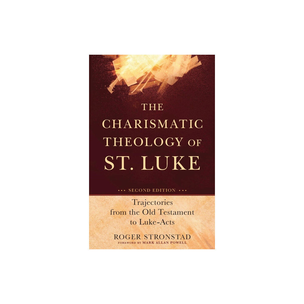 Baker publishing group The Charismatic Theology of St. Luke – Trajectories from the Old Testament to Luke–Acts (häftad, eng)