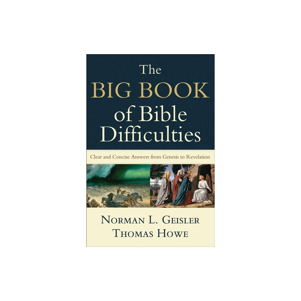 Baker publishing group The Big Book of Bible Difficulties – Clear and Concise Answers from Genesis to Revelation (häftad, eng)