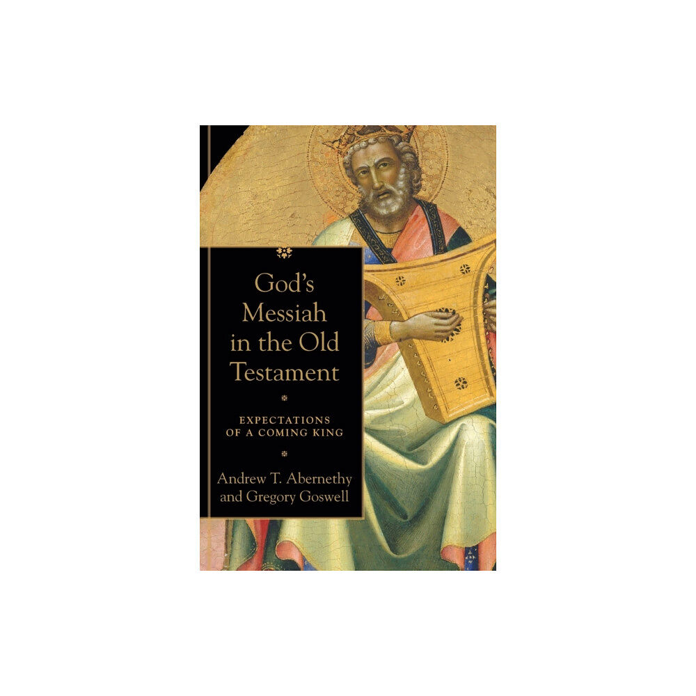 Baker publishing group God`s Messiah in the Old Testament – Expectations of a Coming King (häftad, eng)