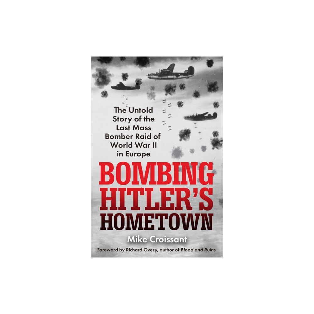 Citadel Press Inc.,U.S. Bombing Hitler's Hometown (inbunden, eng)