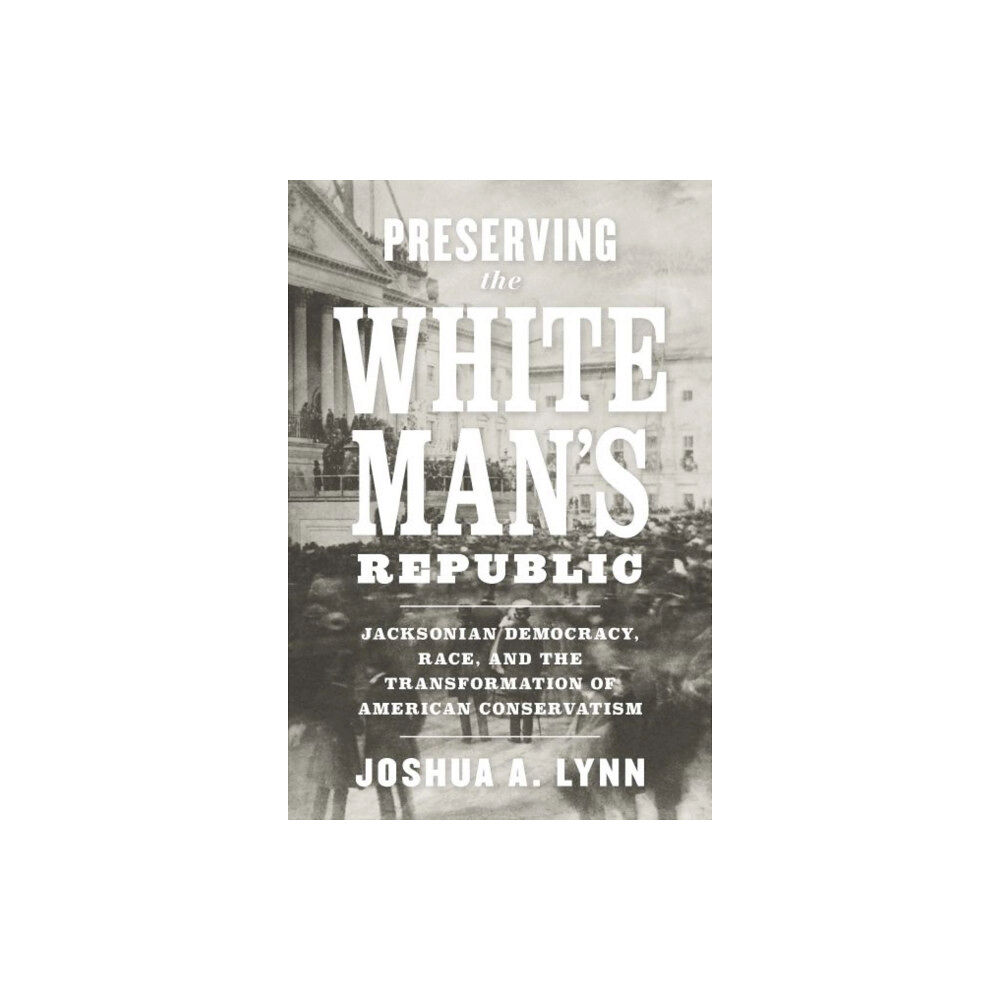 University of Virginia Press Preserving the White Man's Republic (inbunden, eng)