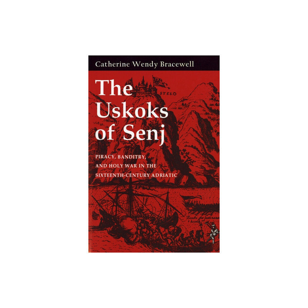 Cornell University Press The Uskoks of Senj (häftad, eng)