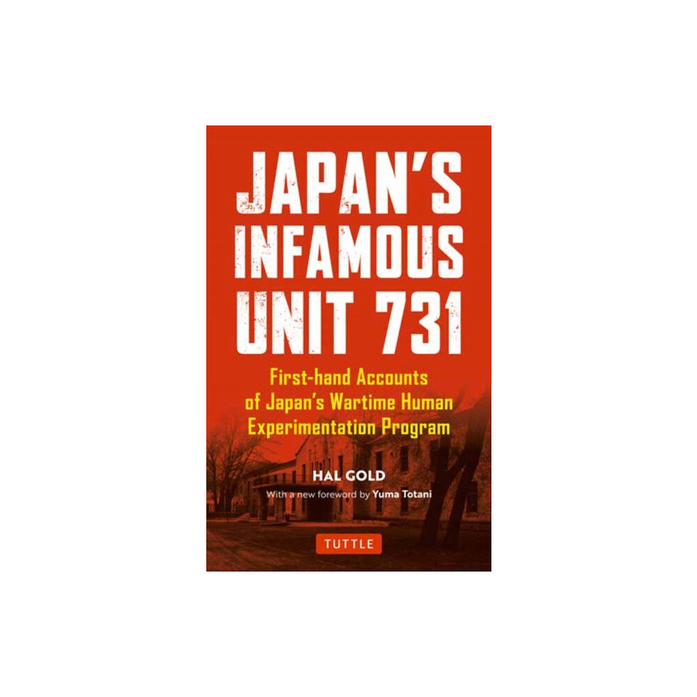 Tuttle Publishing Japan's Infamous Unit 731 (häftad, eng)