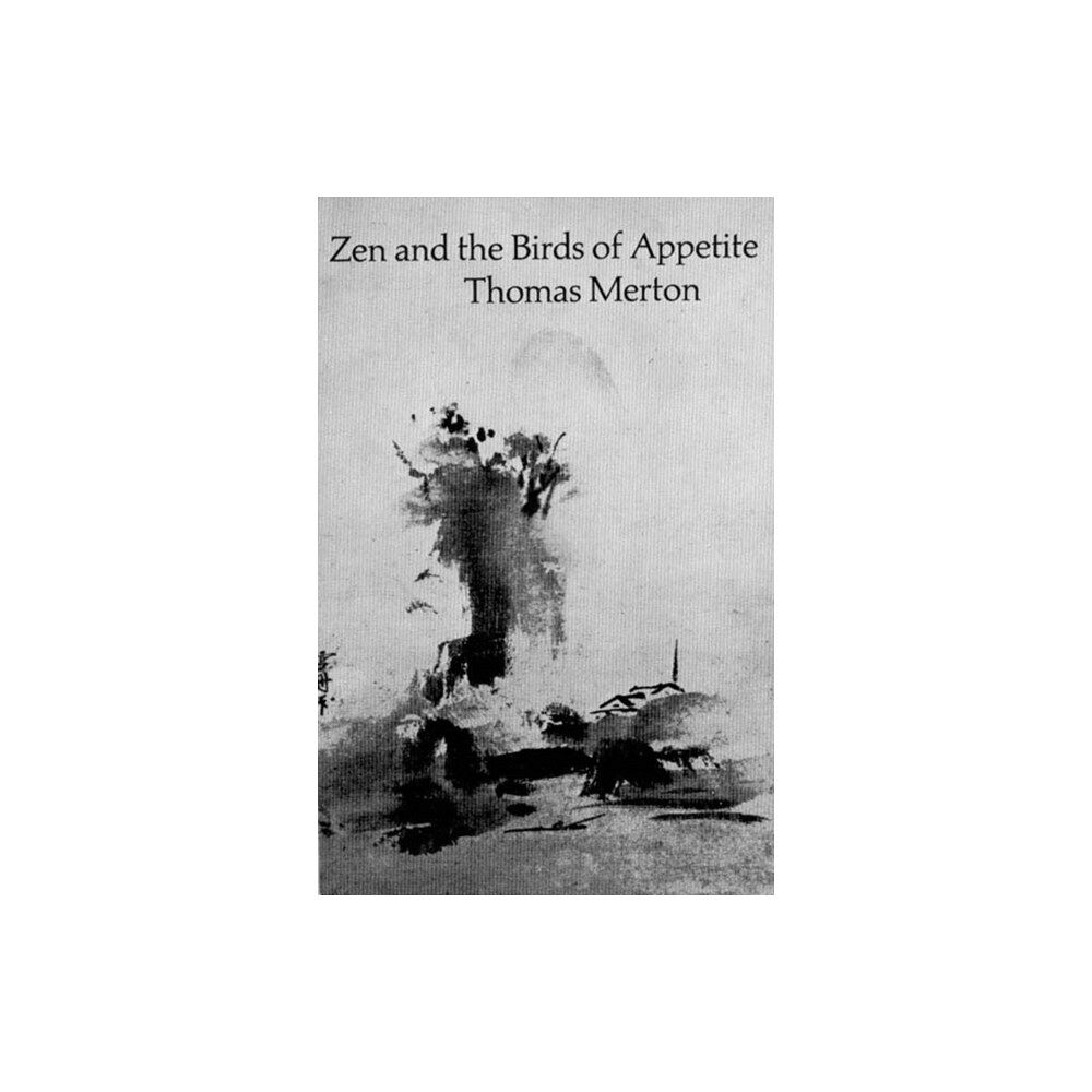 New Directions Publishing Corporation Zen and the Birds of Appetite (häftad, eng)