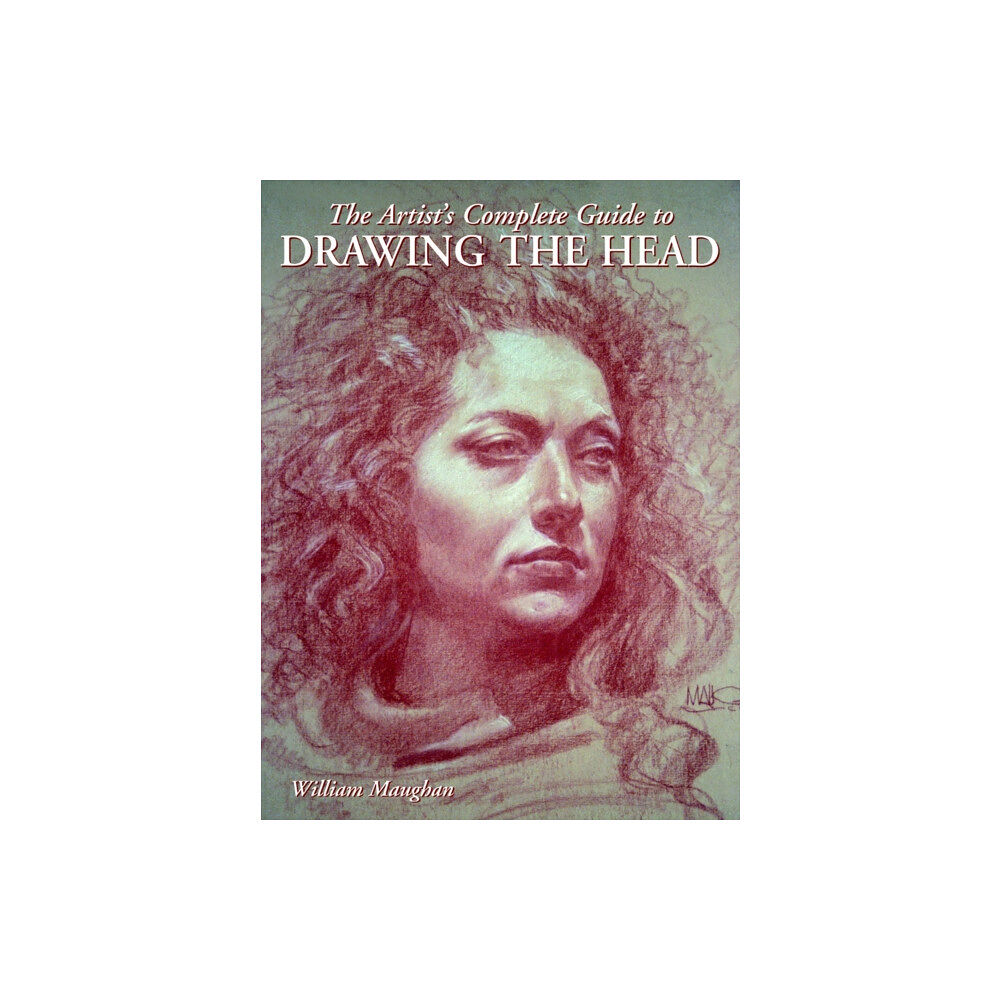 Watson-Guptill Publications Artist's Complete Guide to Drawing the Head, The (häftad, eng)