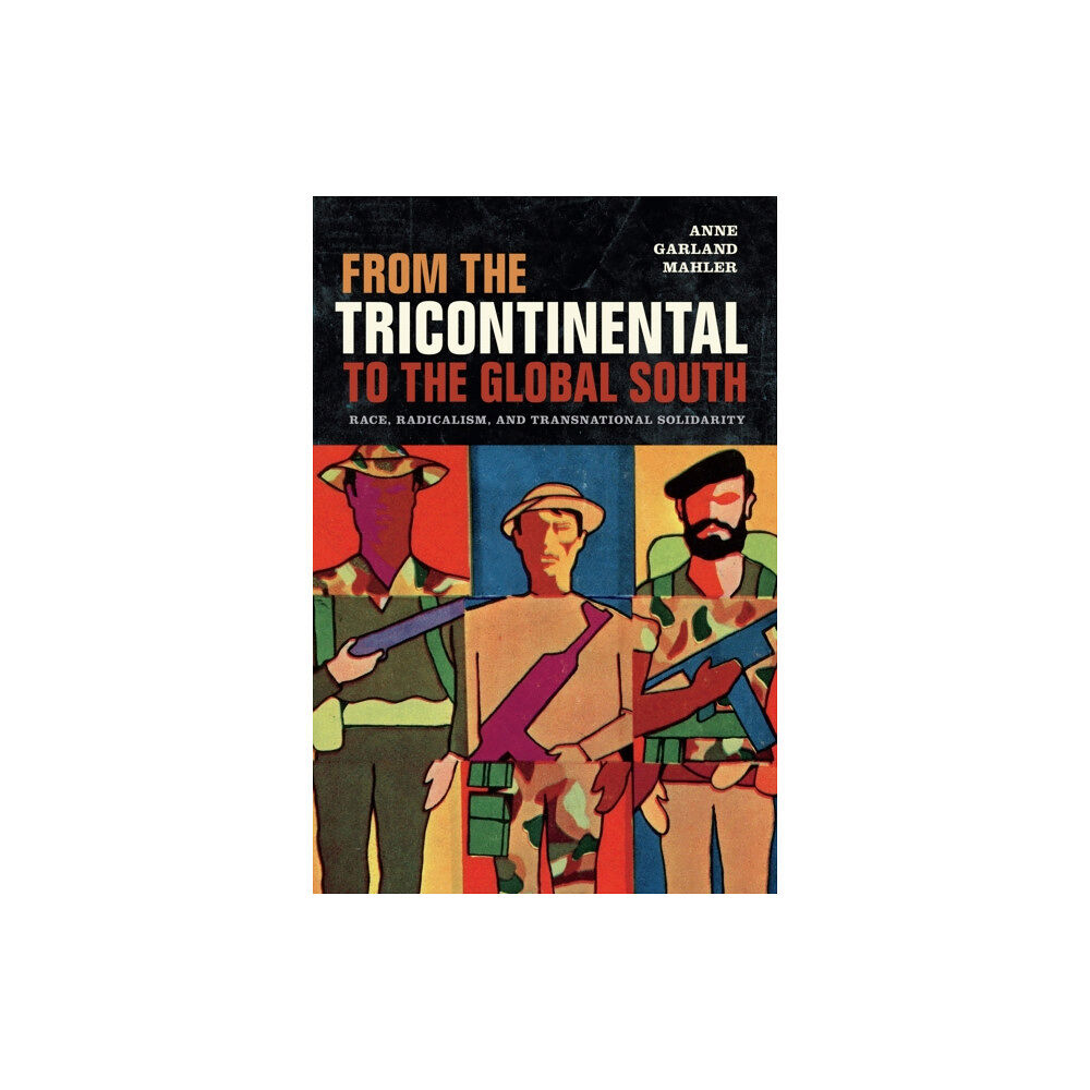 Duke university press From the Tricontinental to the Global South (häftad, eng)