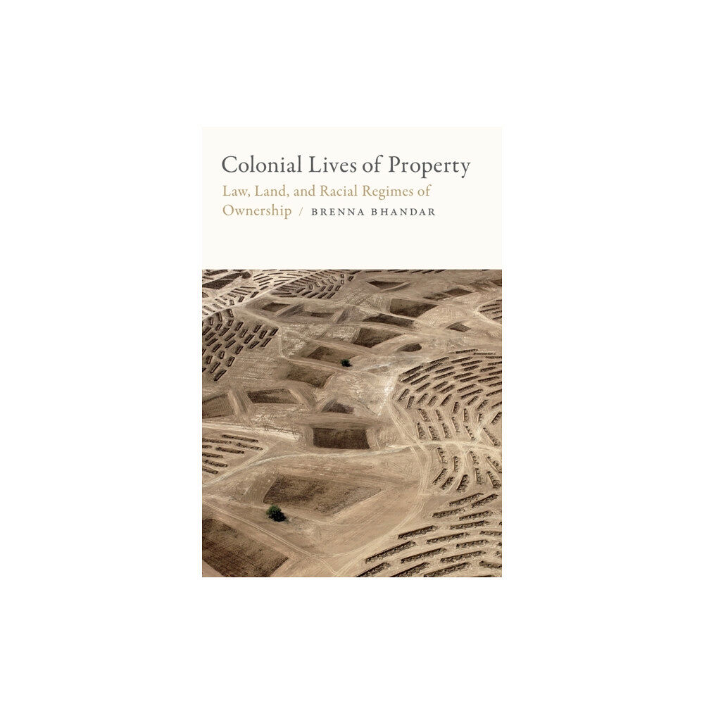 Duke university press Colonial Lives of Property (häftad, eng)