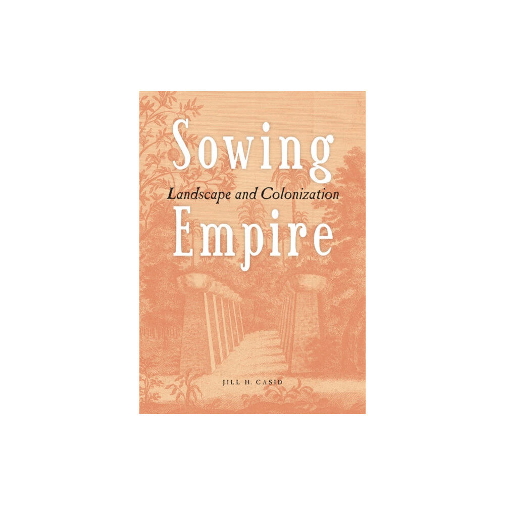 University of Minnesota Press Sowing Empire (häftad, eng)