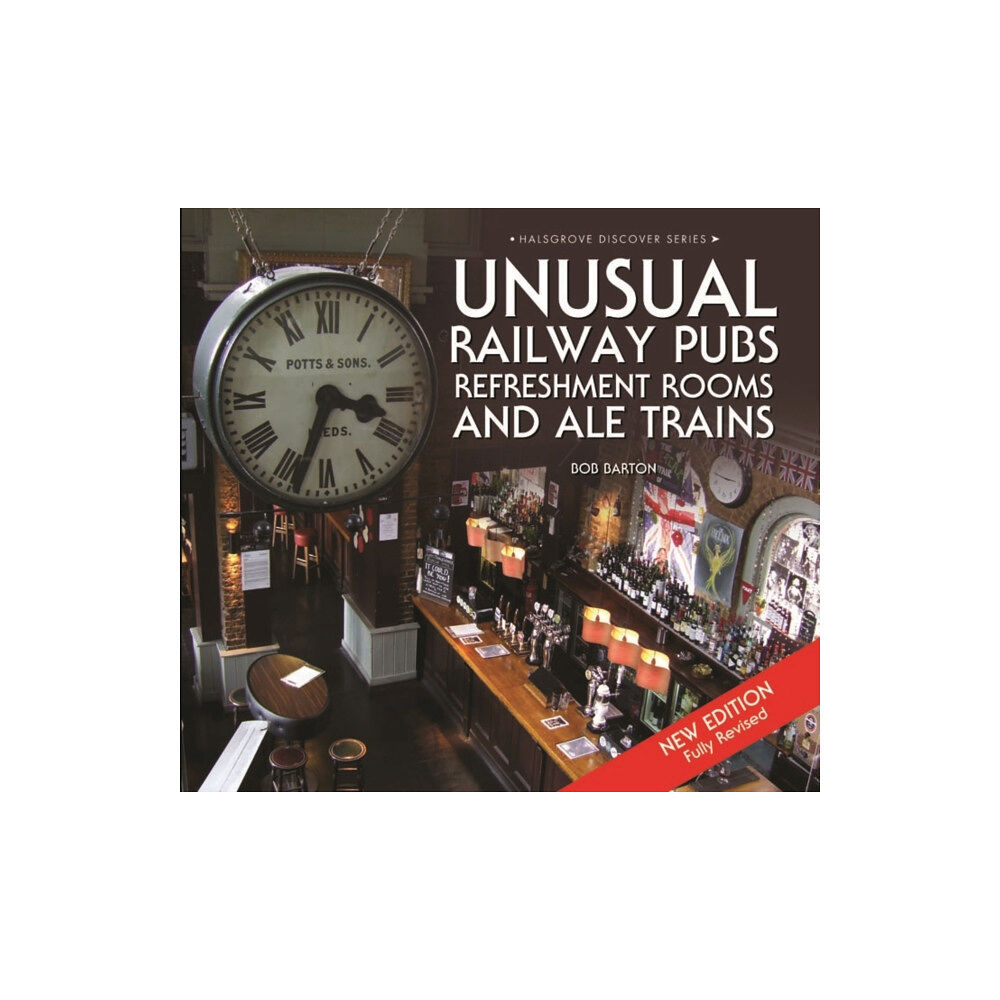 Halsgrove Unusual Railway Pubs, Refreshment Rooms and Ale Trains (inbunden, eng)