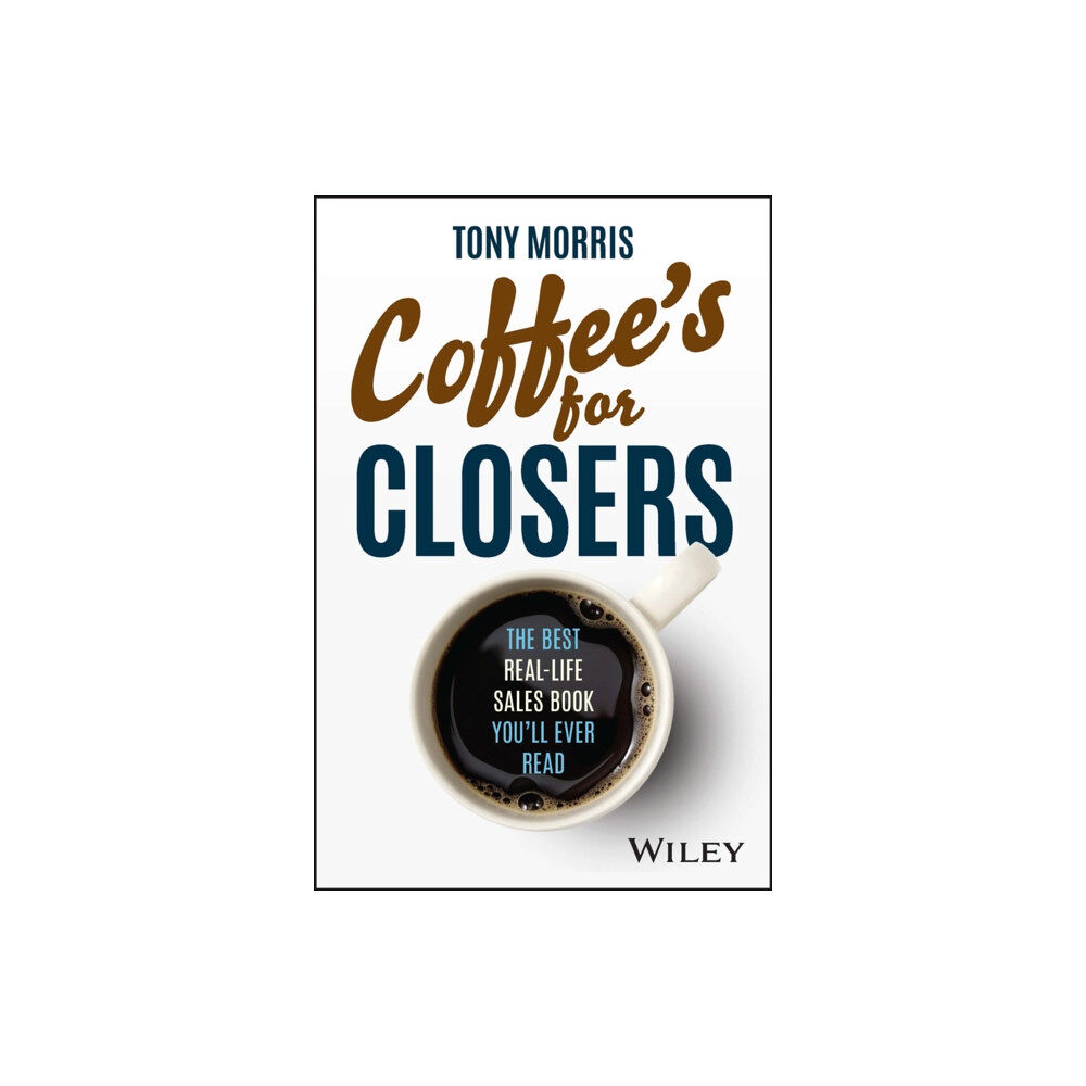 John Wiley And Sons Ltd Coffee's for Closers (inbunden, eng)