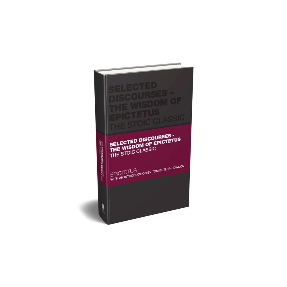 John Wiley And Sons Ltd Selected Discourses - The Wisdom of Epictetus (inbunden, eng)