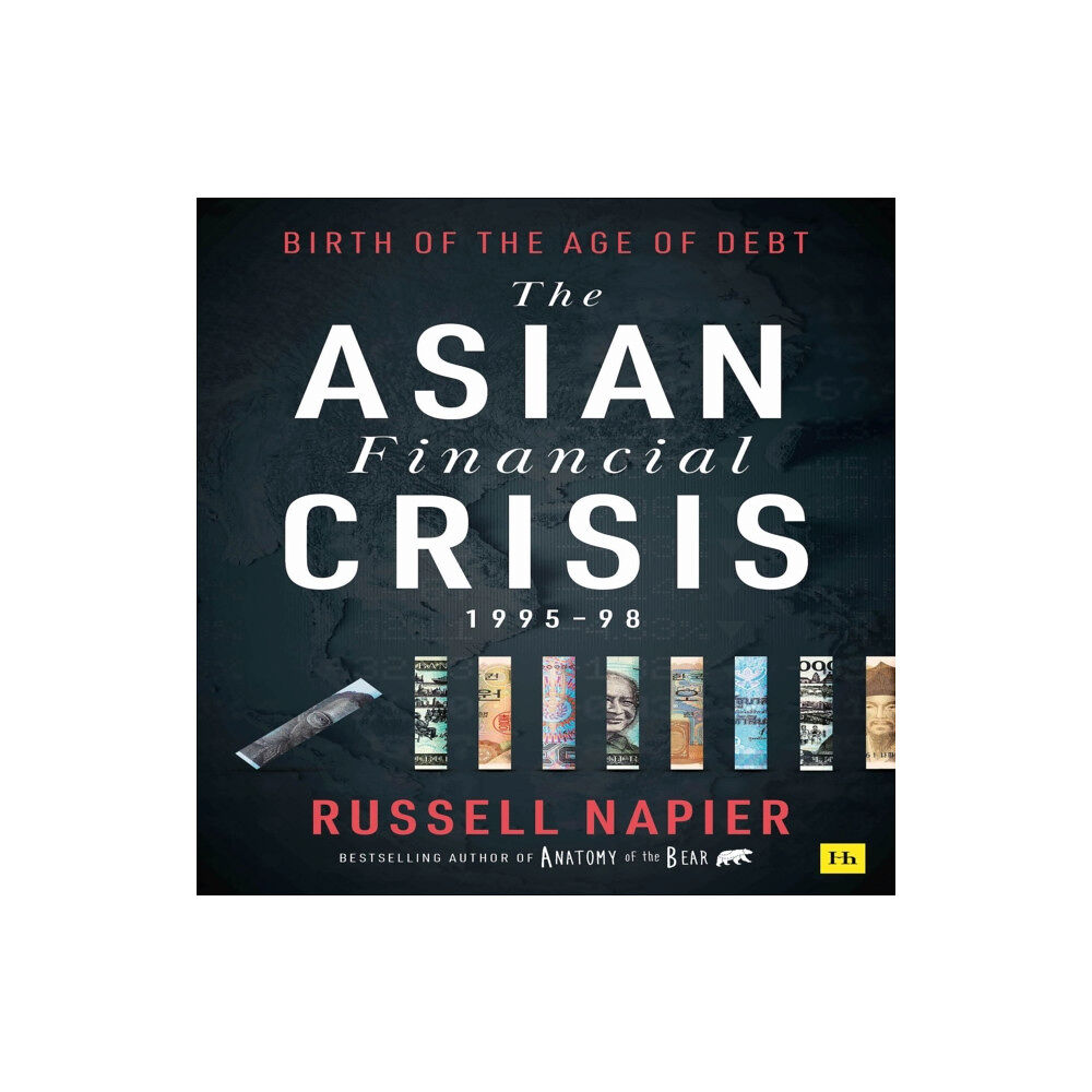 Harriman House Publishing The Asian Financial Crisis 1995-98 (inbunden, eng)