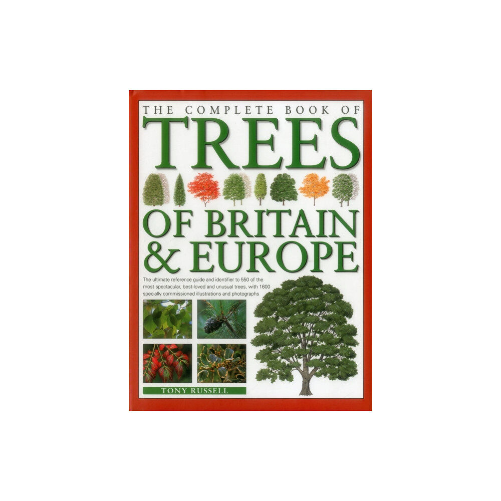 Anness publishing The Complete Book of Trees of Britain & Europe (inbunden, eng)