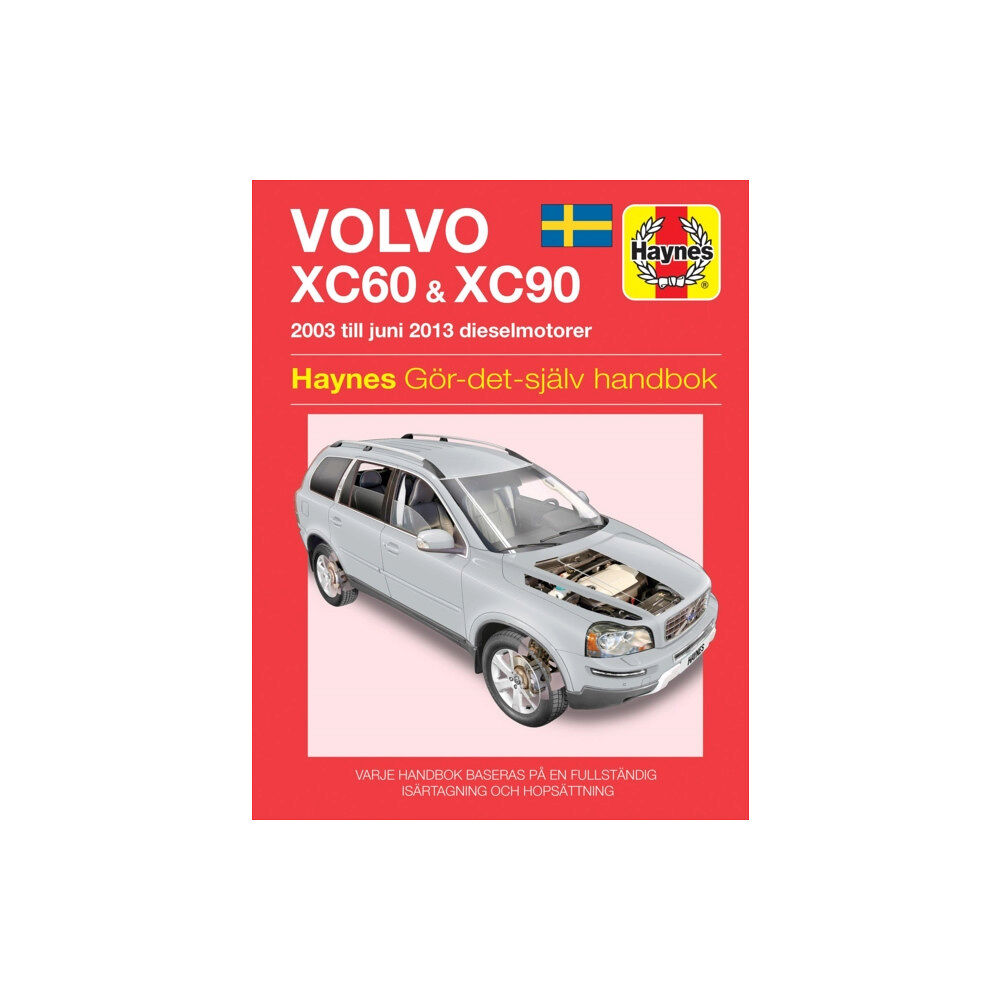 Haynes Publishing Group Volvo XC60 and XC90 (2003 - 2012) Haynes Repair Manual (svenske utgava) (inbunden, eng)