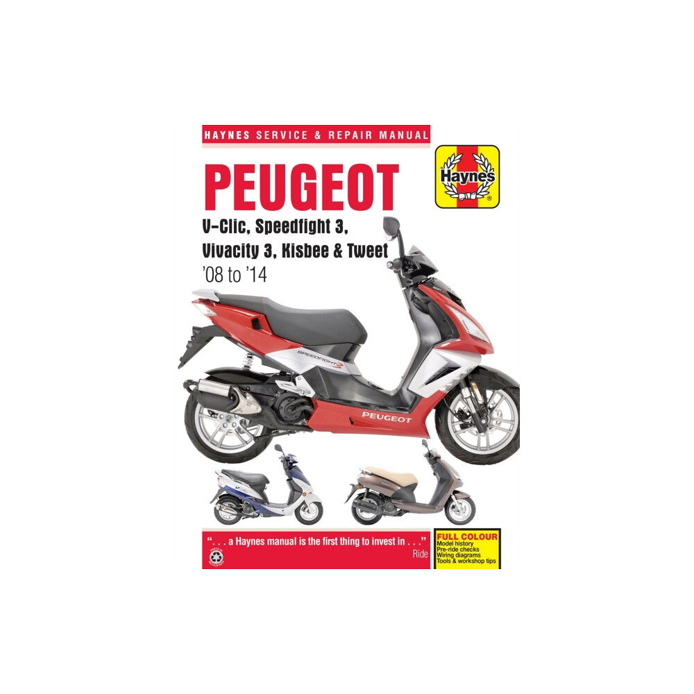 Haynes Publishing Group Peugeot V-Clic, Speedfight 3, Vivacity 3, Kisbee & Tweet (08 To 14) (inbunden, eng)