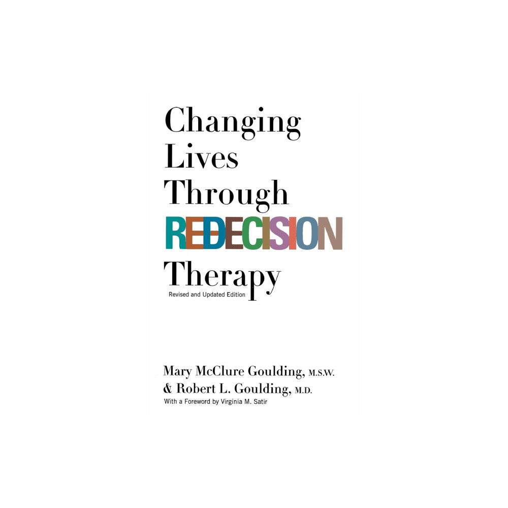 Grove Press / Atlantic Monthly Press Changing Lives Through Redecision Therapy (häftad, eng)