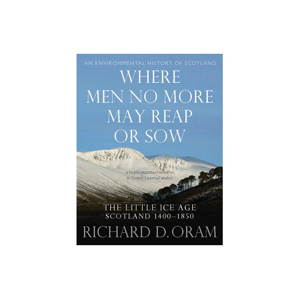 John Donald Publishers Ltd Where Men No More May Reap or Sow (inbunden, eng)