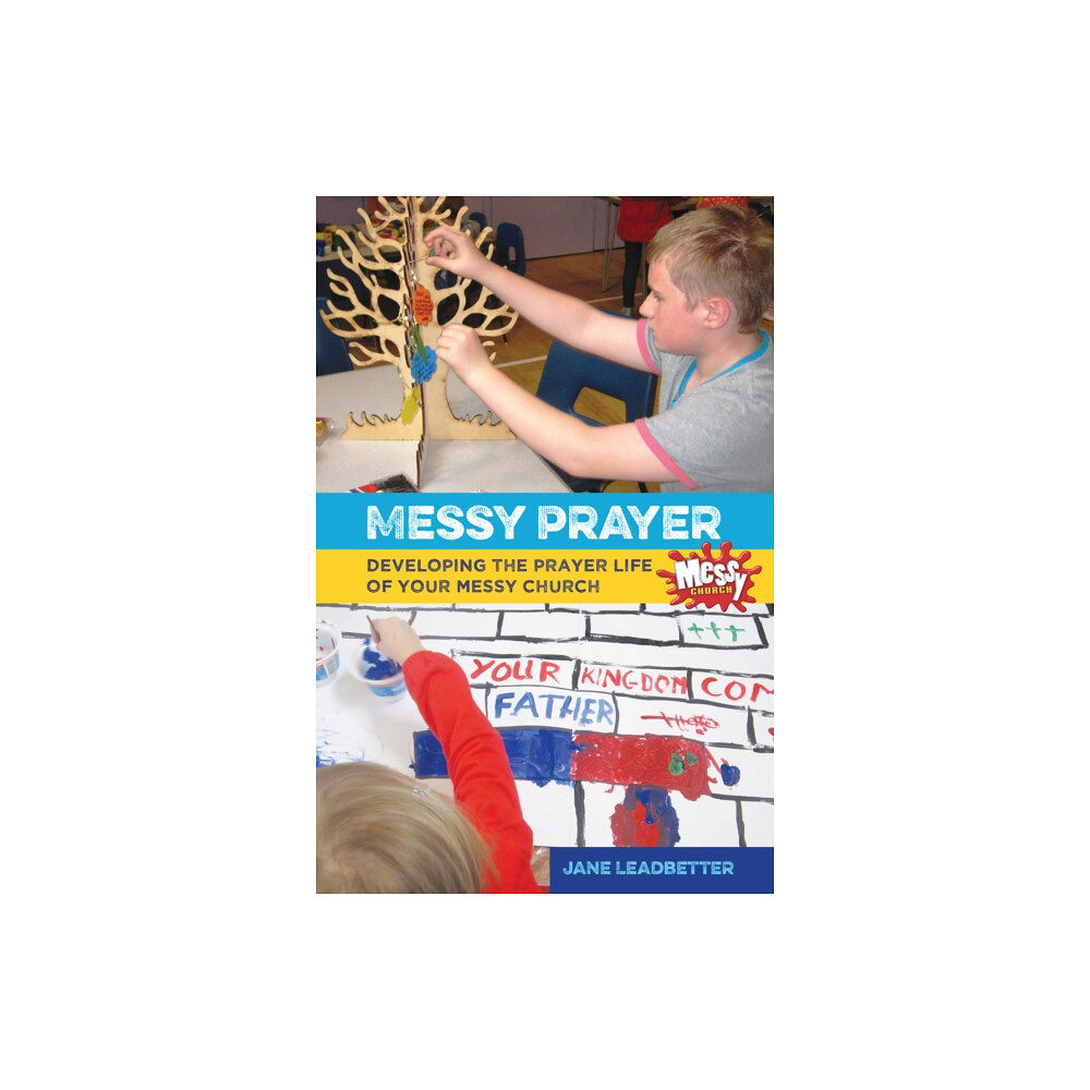 Brf (the bible reading fellowship) Messy Prayer (häftad, eng)