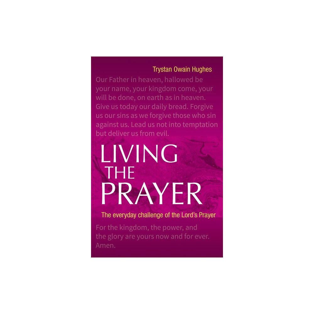 Brf (the bible reading fellowship) Living the Prayer (häftad, eng)