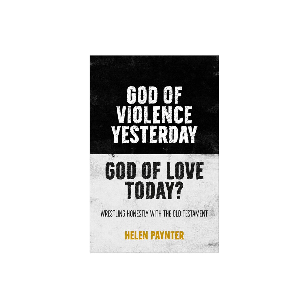 Brf (the bible reading fellowship) God of Violence Yesterday, God of Love Today? (häftad, eng)