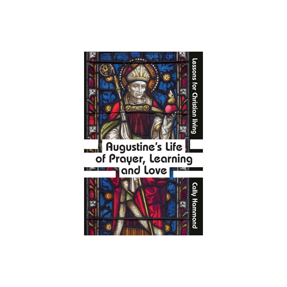 Brf (the bible reading fellowship) Augustine's Life of Prayer, Learning and Love (häftad, eng)