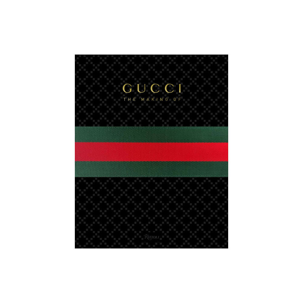 Rizzoli International Publications GUCCI: The Making Of (inbunden, eng)