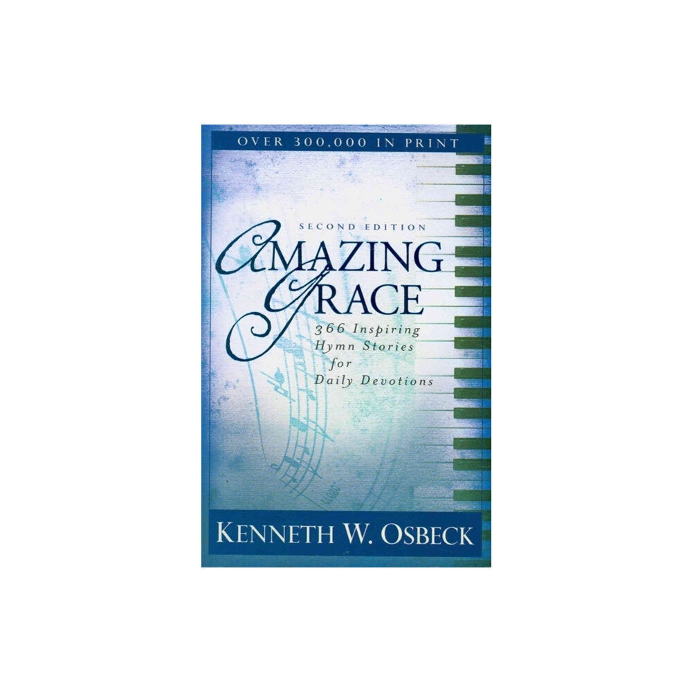 Kregel Publications,U.S. Amazing Grace – 366 Inspiring Hymn Stories for Daily Devotions (häftad, eng)