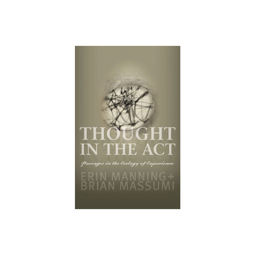 University of Minnesota Press Thought in the Act (häftad, eng)