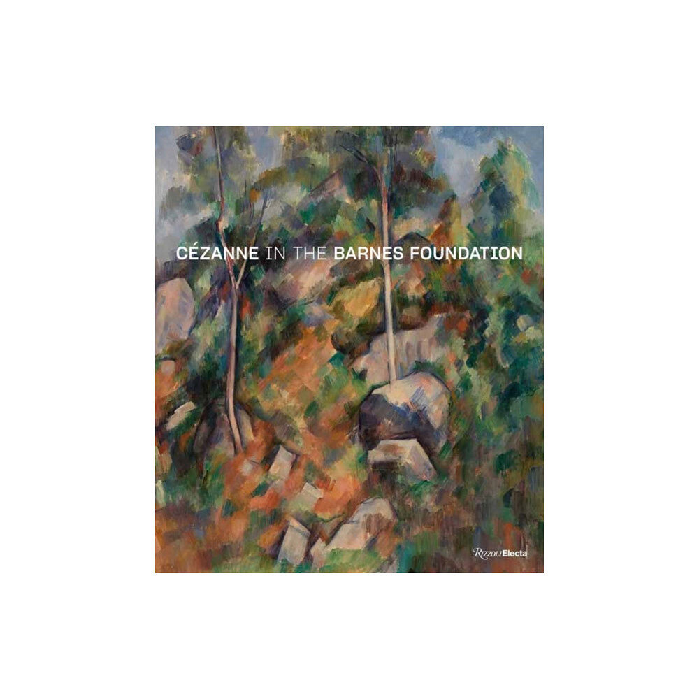 Rizzoli International Publications Cezanne in the Barnes Foundation (inbunden, eng)