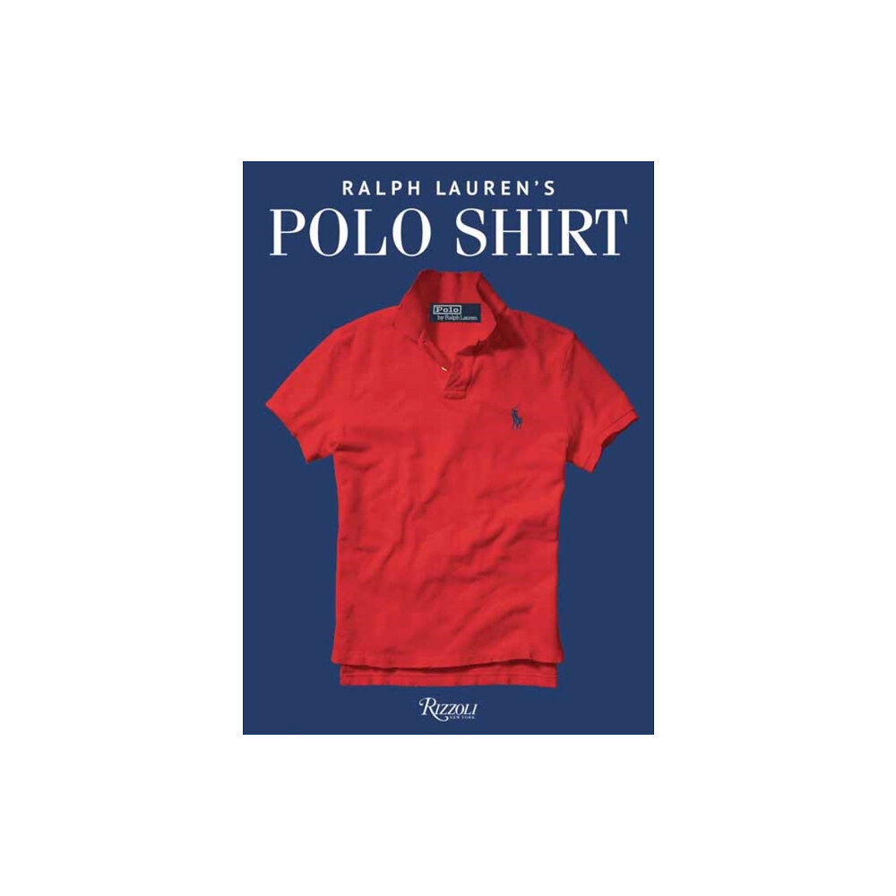 Rizzoli International Publications Ralph Lauren's Polo Shirt (inbunden, eng)