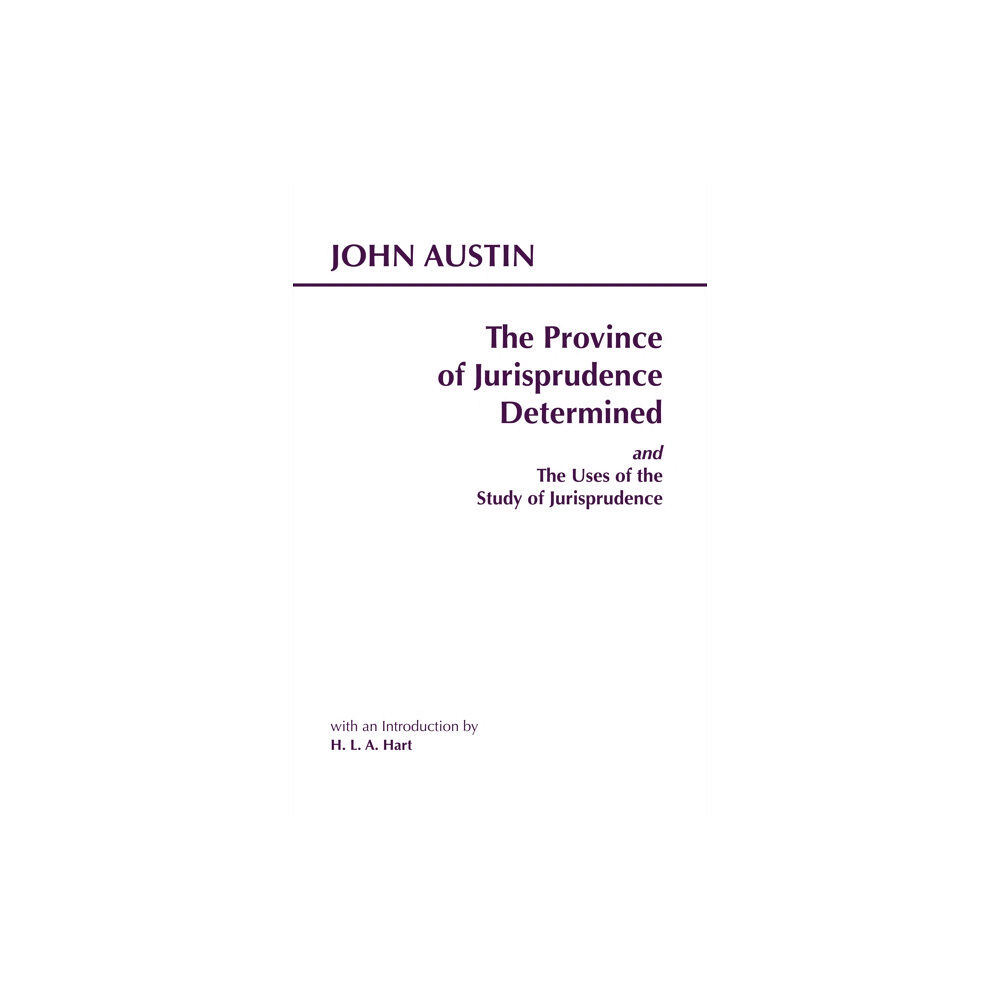 Hackett Publishing Co, Inc The Province of Jurisprudence Determined and The Uses of the Study of Jurisprudence (häftad, eng)