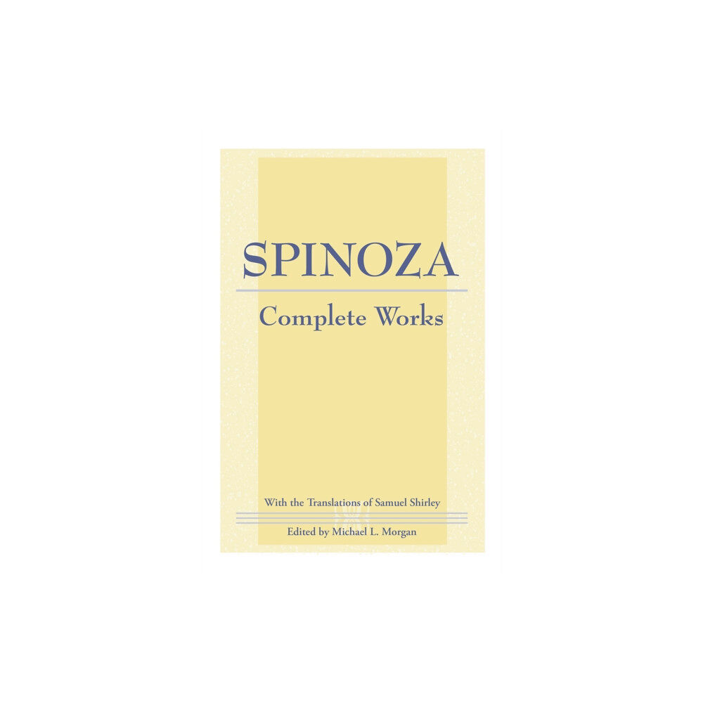 Hackett Publishing Co, Inc Spinoza: Complete Works (inbunden, eng)