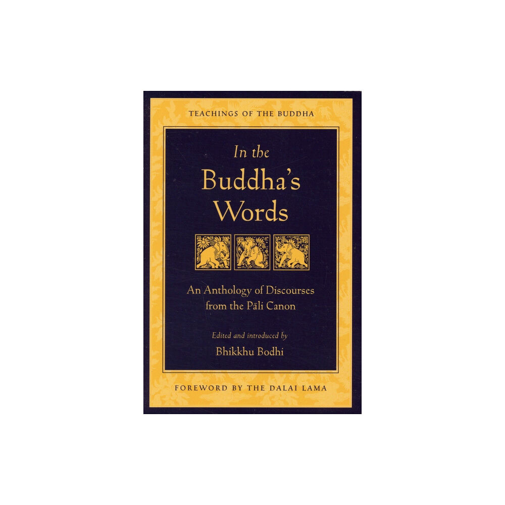 Wisdom publications,u.s. In the Buddha's Words (häftad, eng)