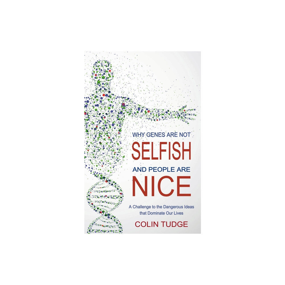 Floris Books Why Genes Are Not Selfish and People Are Nice (häftad, eng)