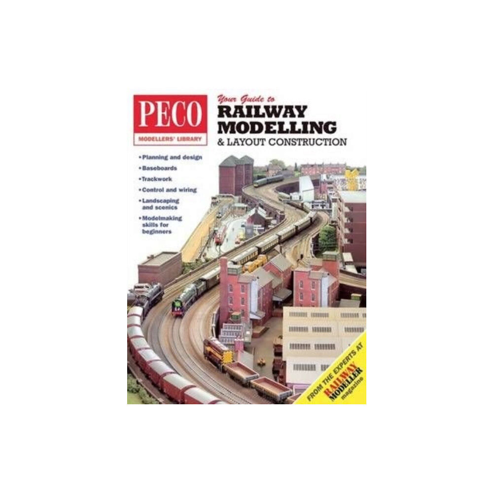 Peco Publications & Publicity Ltd Your Guide to Railway Modelling & Layout Construction (häftad, eng)
