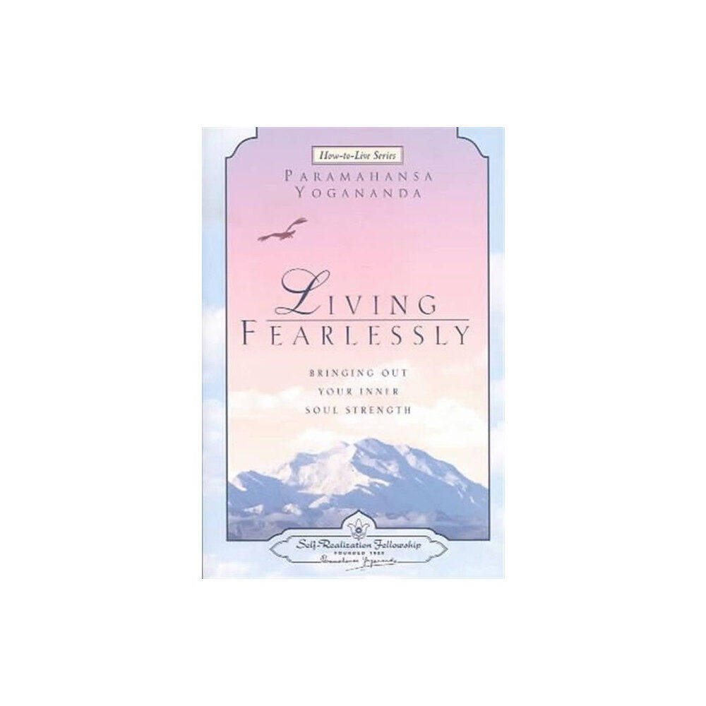 Self-Realization Fellowship,U.S. Living Fearlessly (häftad, eng)