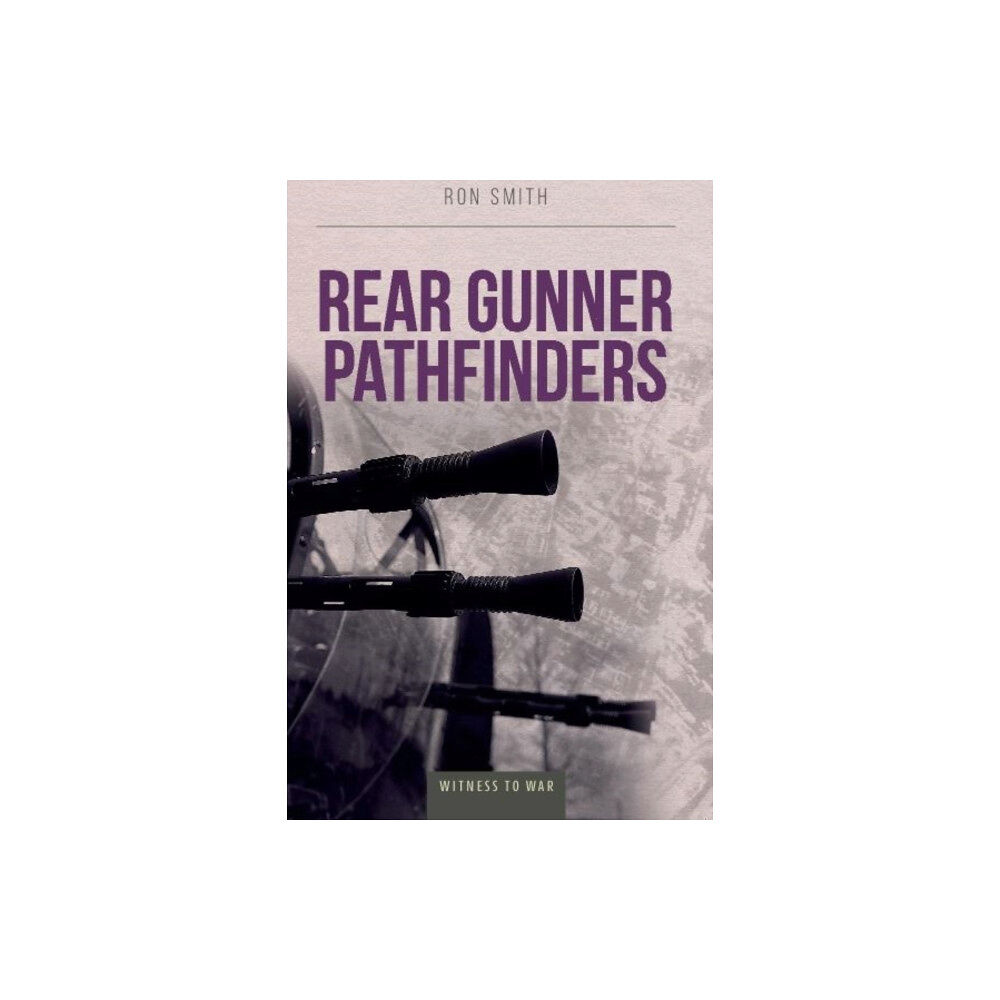 Crecy Publishing Rear Gunner Pathfinders (häftad, eng)