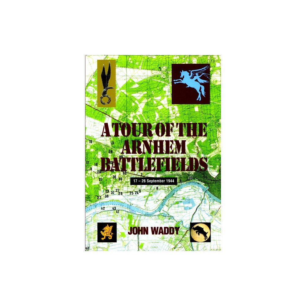 Pen & Sword Books Ltd Tour of the Arnhem Battlefields (häftad, eng)