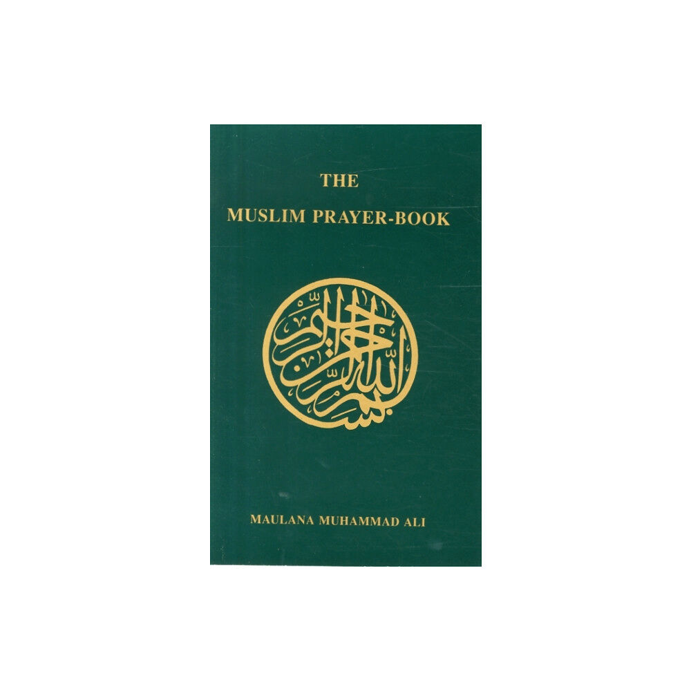 Ahmadiyyah Anjuman Isha'at Islam Lahore Inc.,U.S. Muslim Prayer Book (häftad, eng)