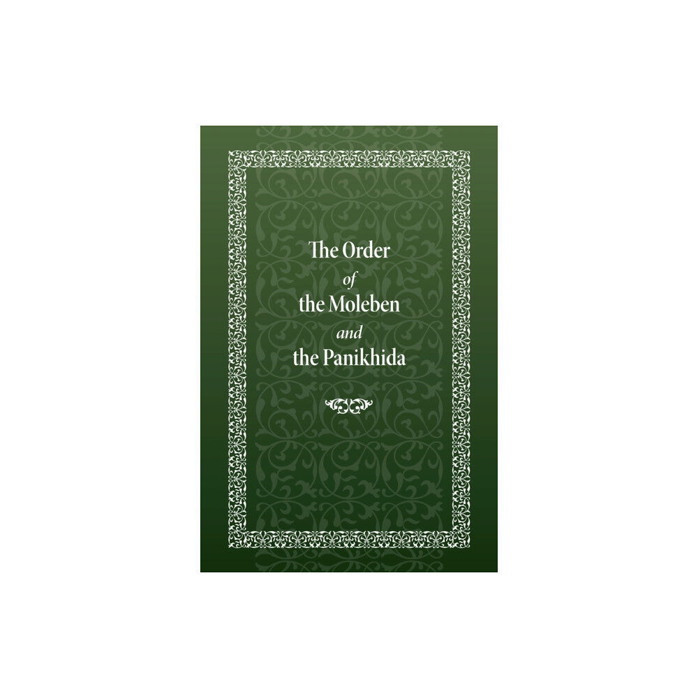 Holy Trinity Publications The Order of the Moleben and the Panikhida (inbunden, eng)