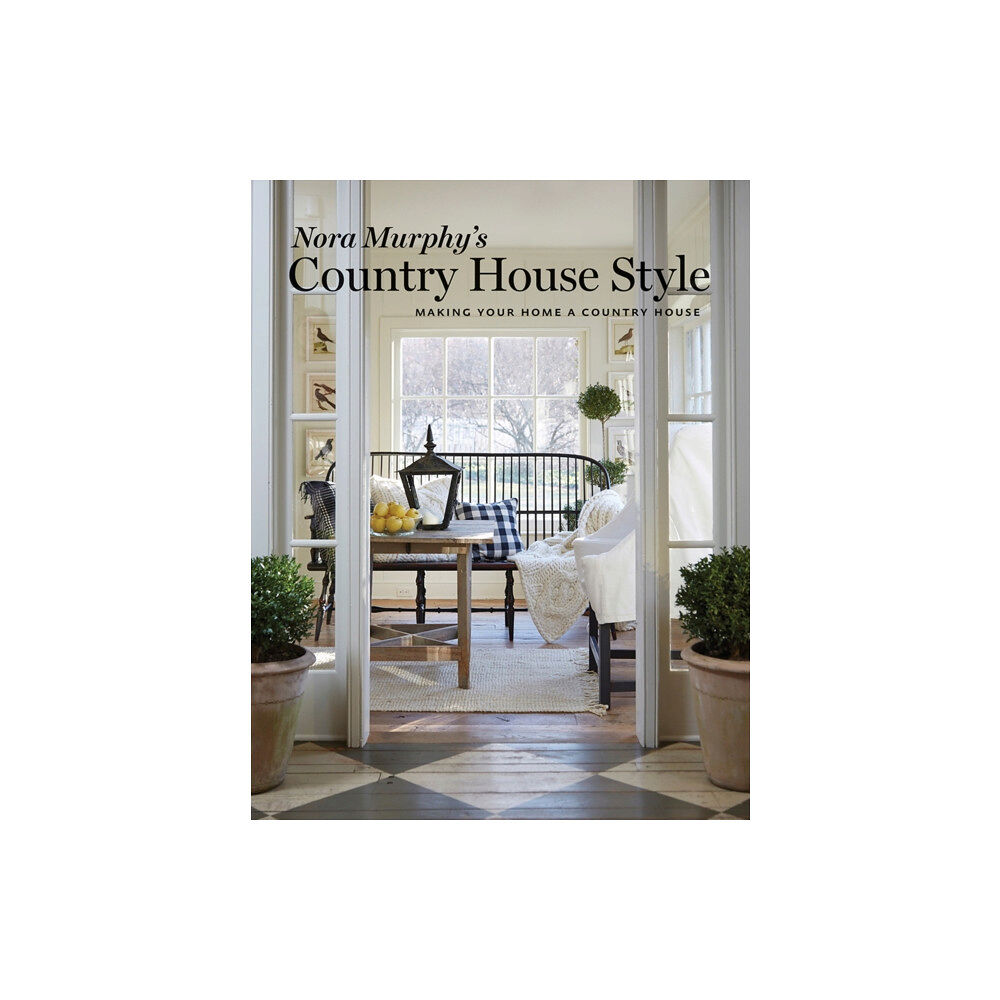 Vendome Press Nora Murphy's Country House Style (inbunden, eng)