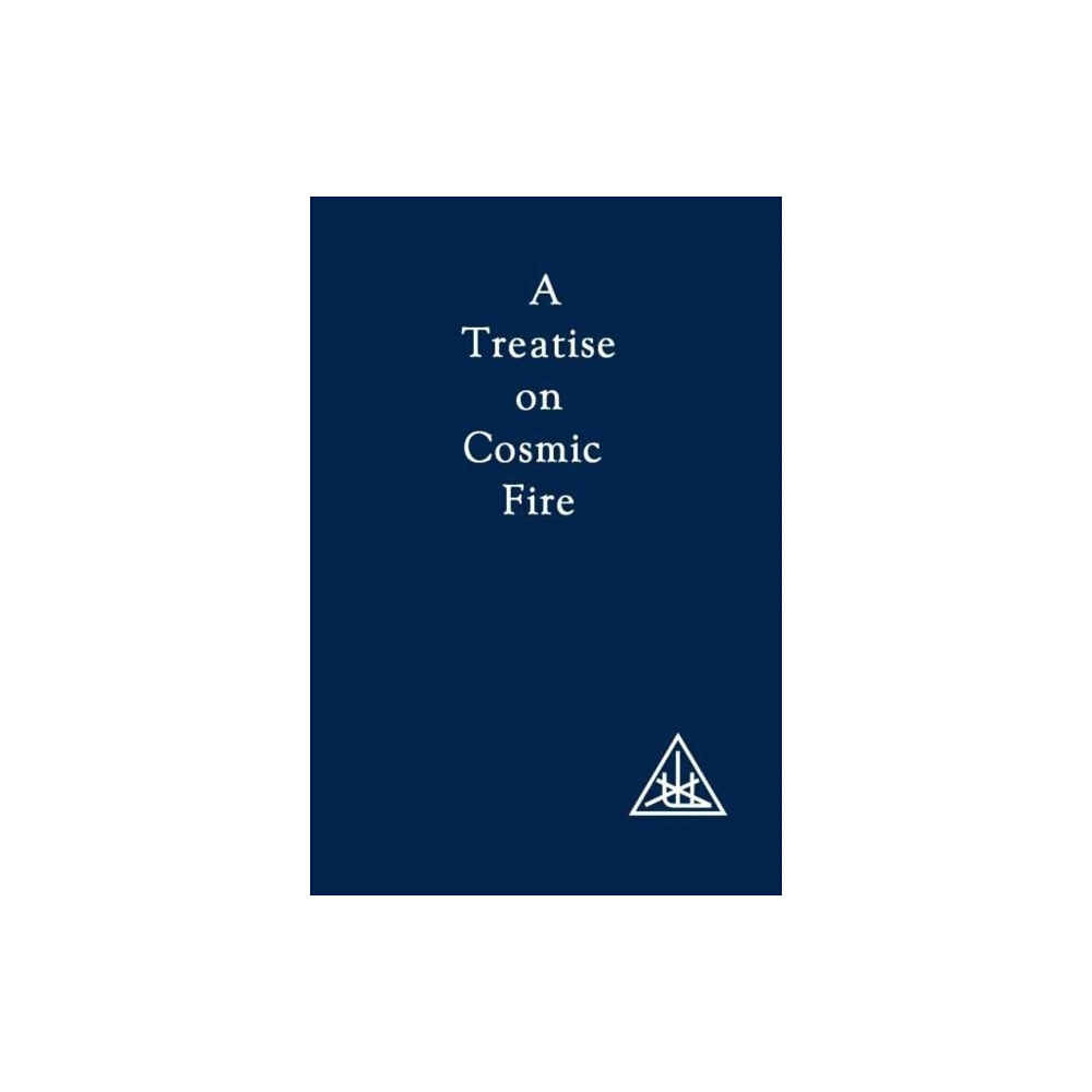 Lucis Press Ltd A Treatise on Cosmic Fire (häftad, eng)