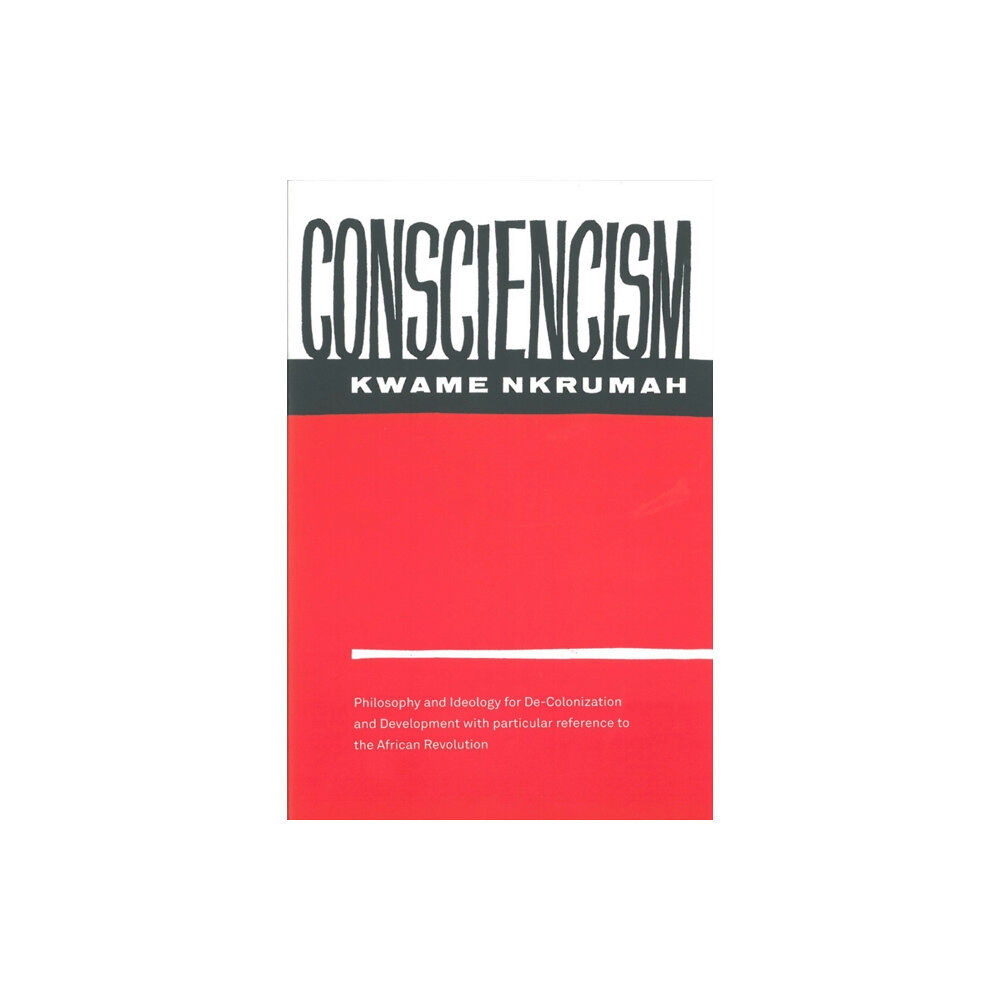 Monthly Review Press,U.S. Consciencism: Philosophy and Ideology for De-Colonization (häftad, eng)