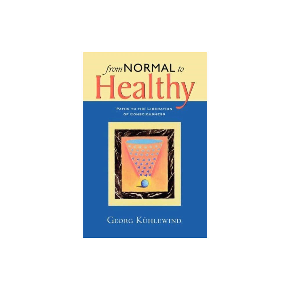 SteinerBooks, Inc From Normal to Healthy (häftad, eng)